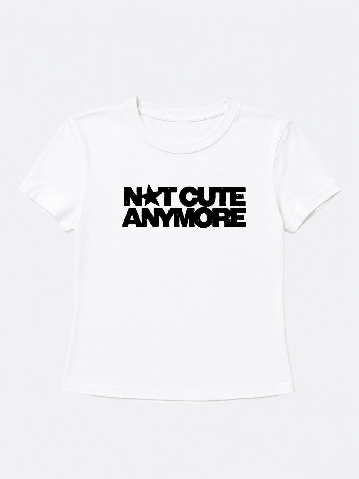 Not Cute Anymore Baby Tee