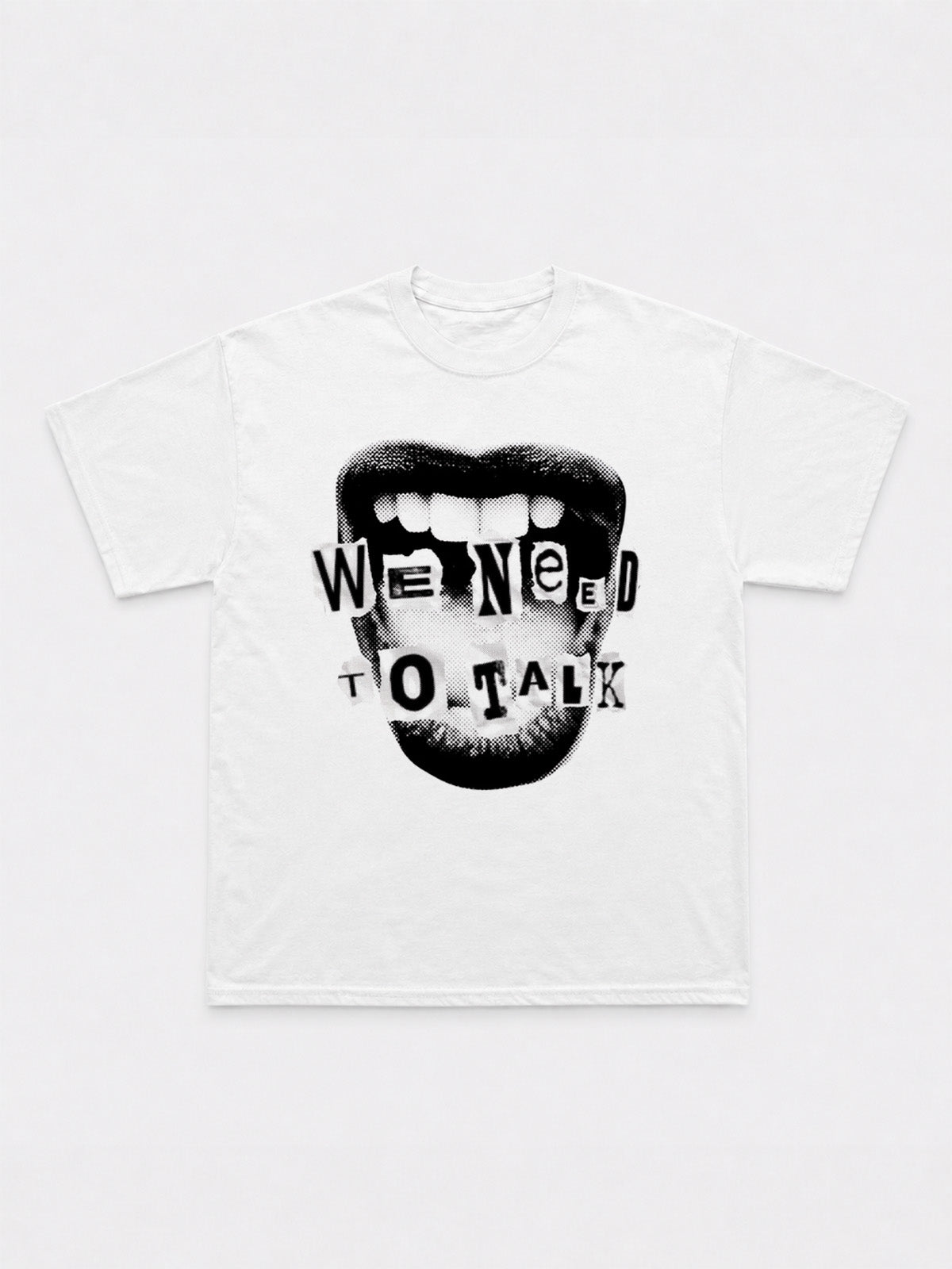 We Need To Talk T-Shirt