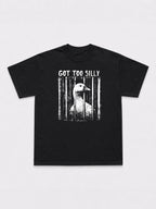 Got Too Silly V2 T-Shirt