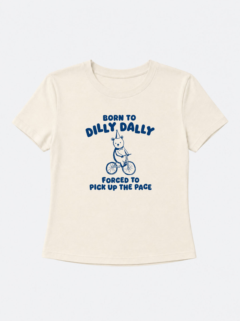 Born To Dilly Dally Baby Tee