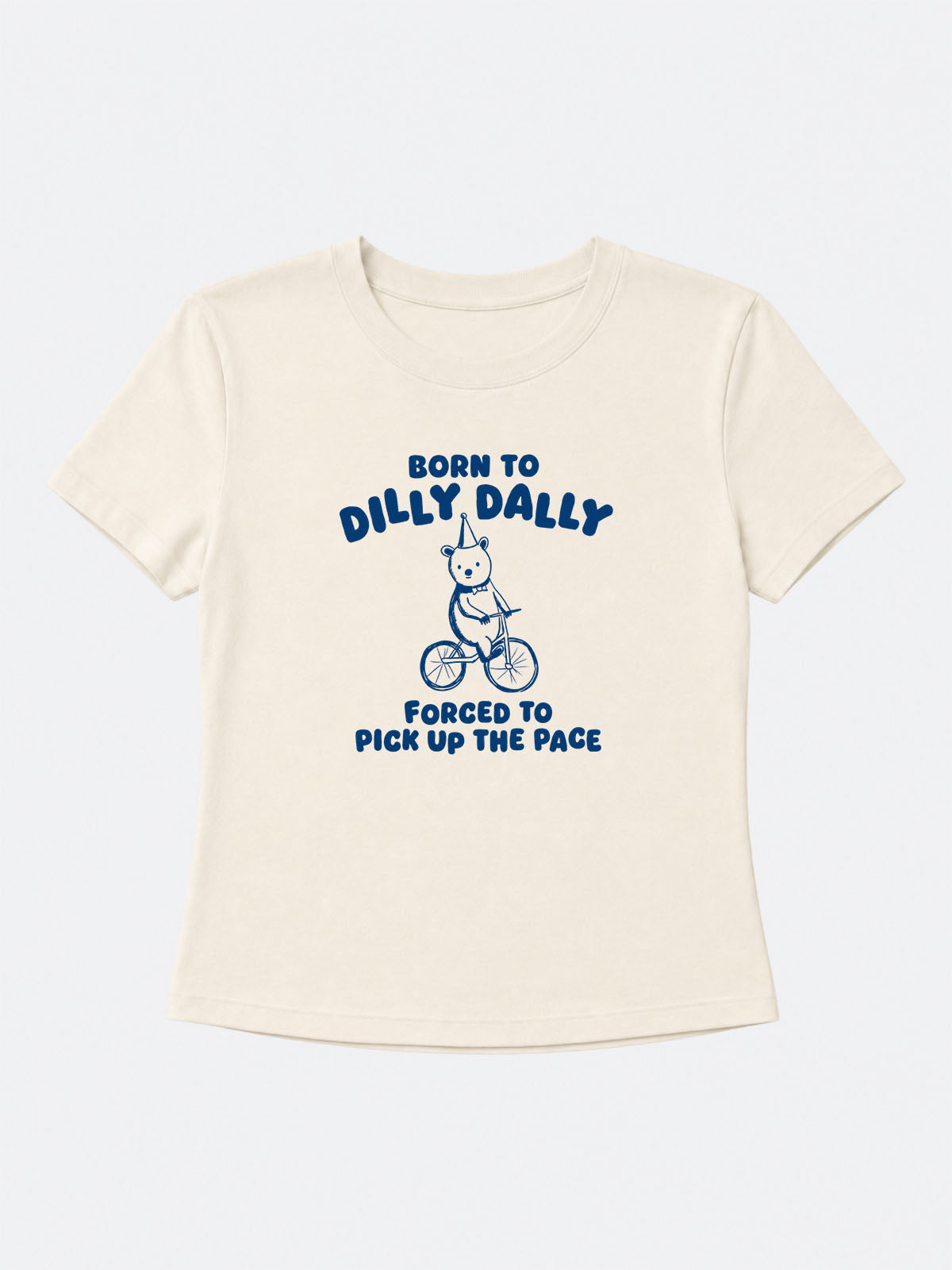 Born To Dilly Dally Baby Tee