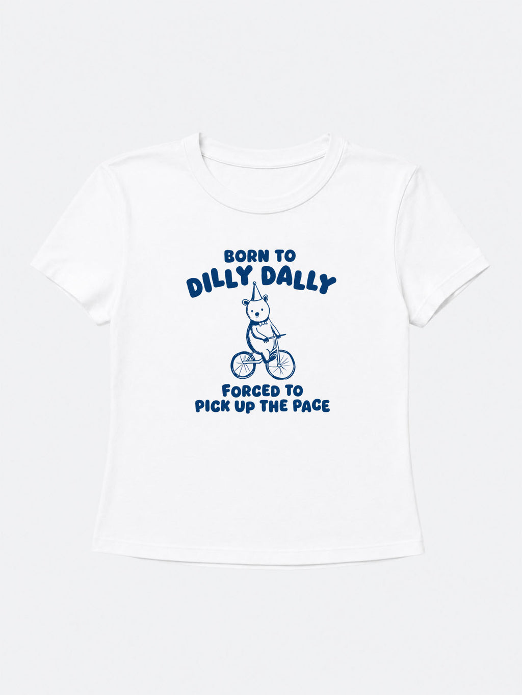 Born To Dilly Dally Baby Tee
