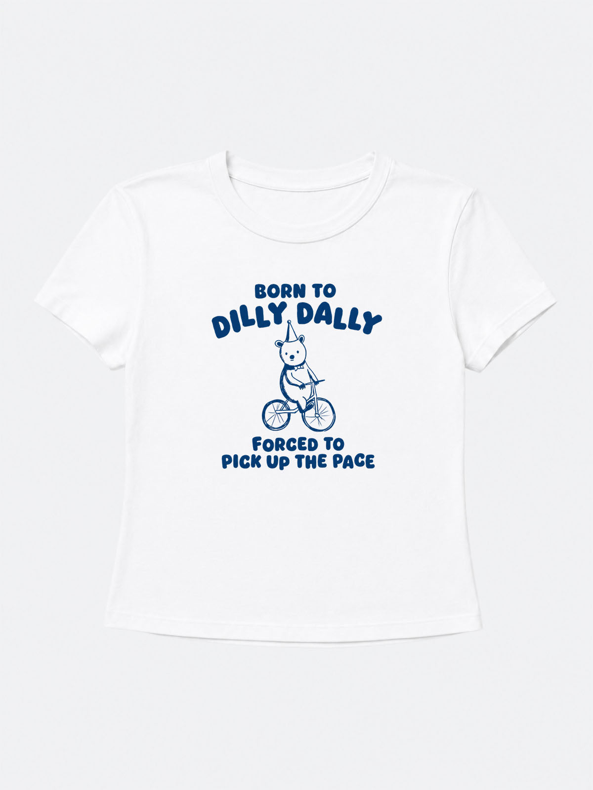 Born To Dilly Dally Baby Tee