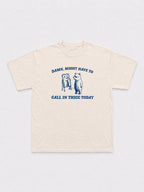 Call In Thicc Today T-Shirt