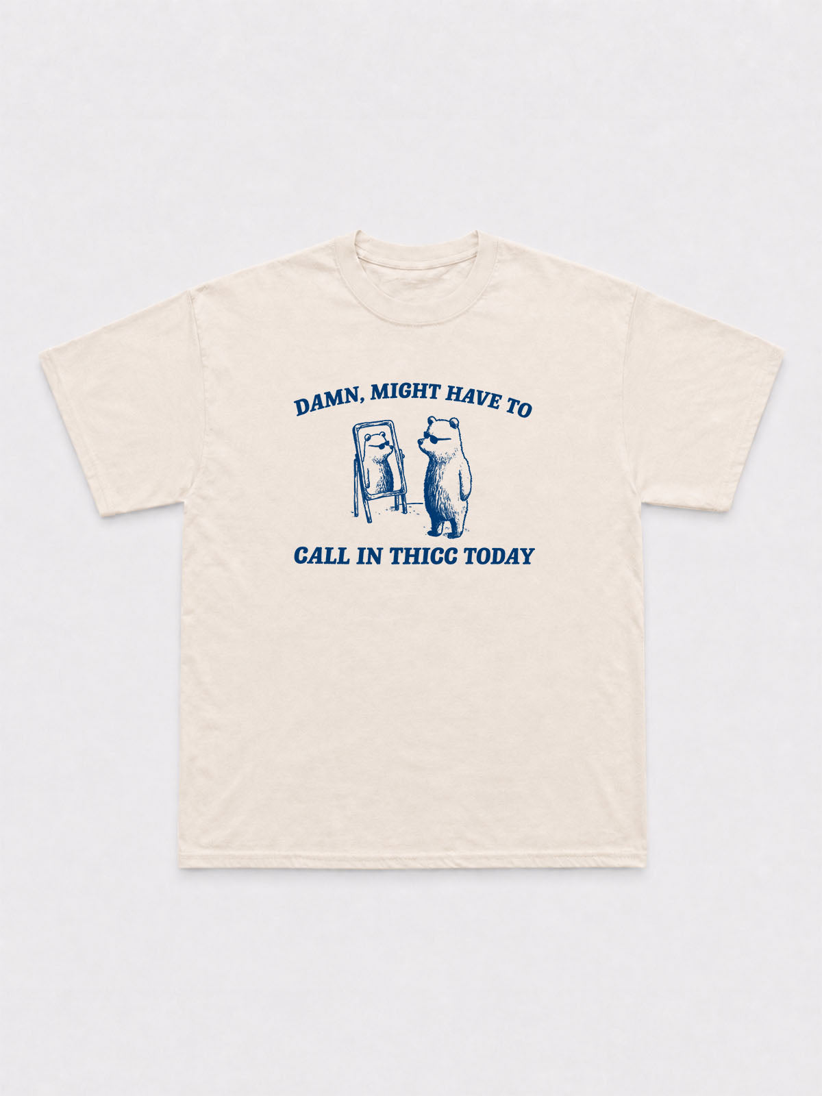 Call In Thicc Today T-Shirt