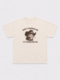 DON'T PSPSPSP ME T-Shirt