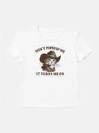 DON'T PSPSPSP ME Baby Tee