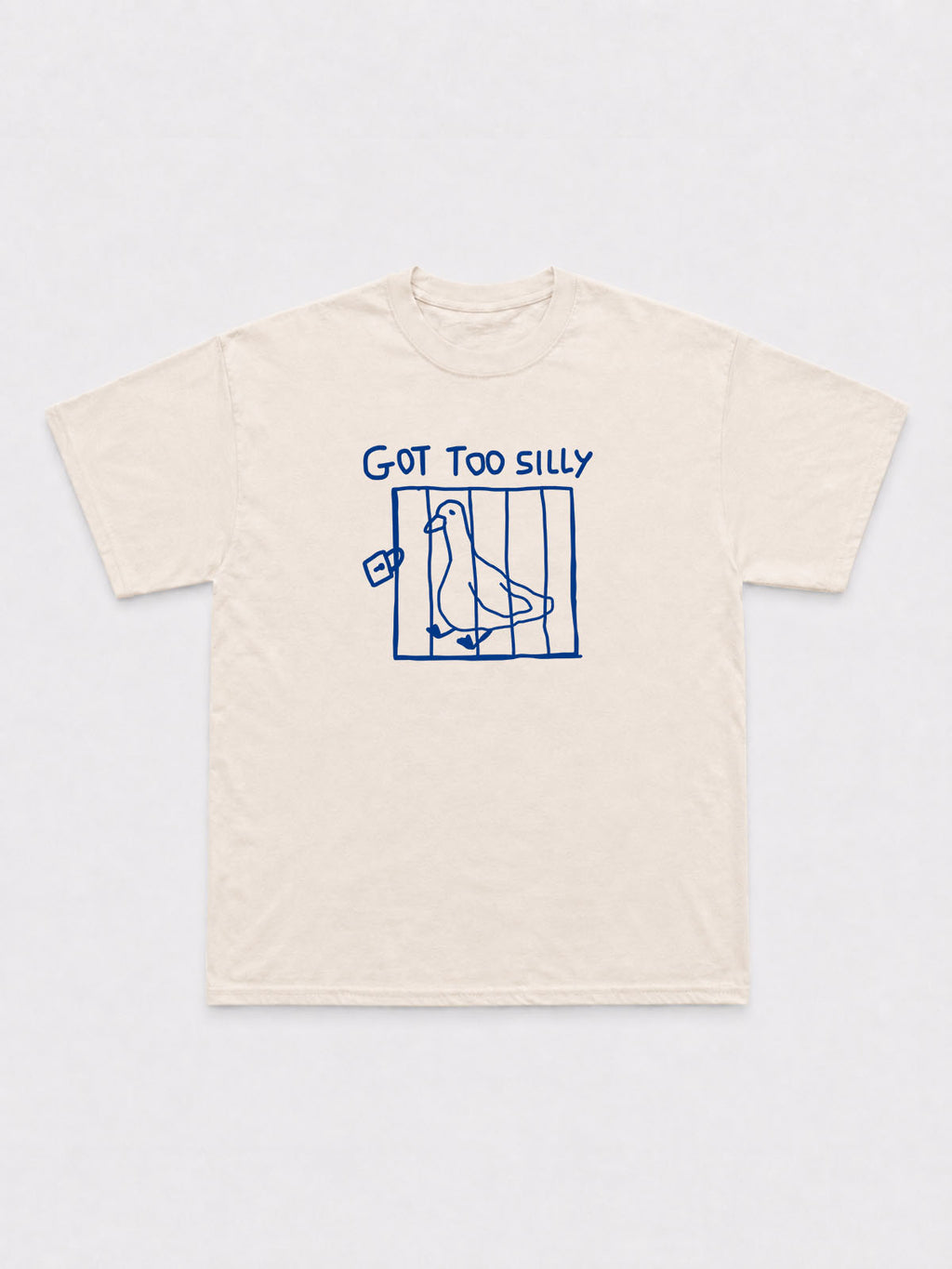 Got Too Silly T-Shirt