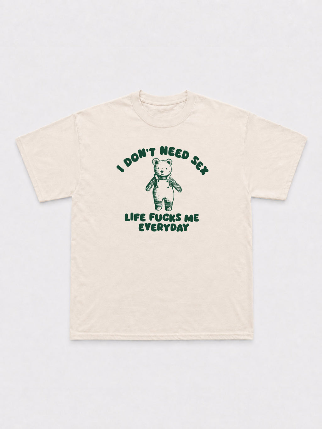 Life Fucks Me Everyday T-Shirt