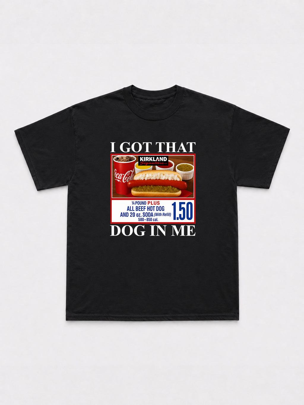 I Got That Dog In Me T-Shirt
