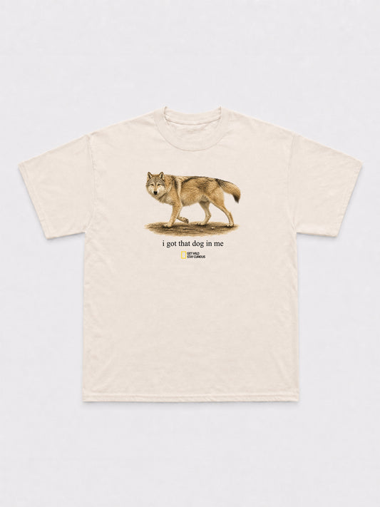 I Got That Dog In Me T-Shirt