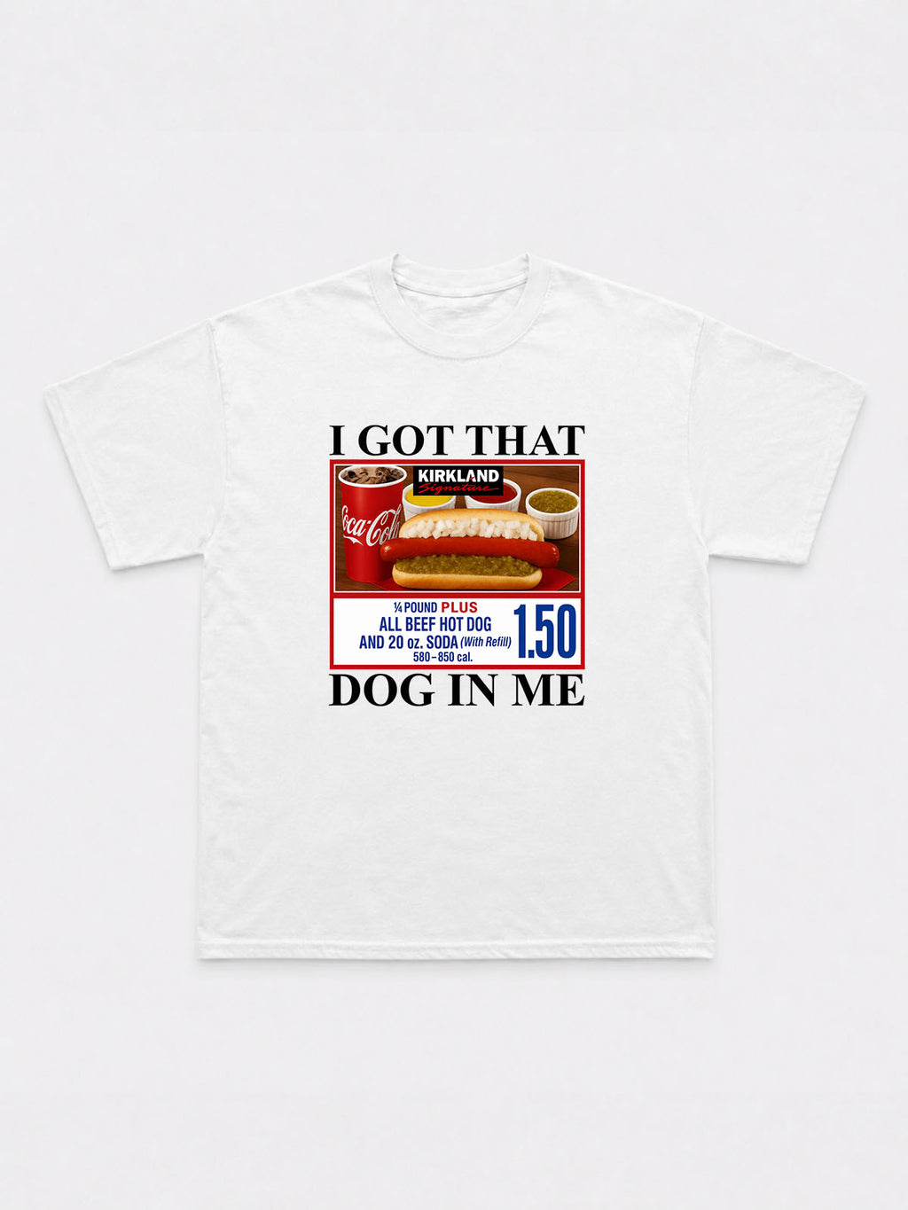 I Got That Dog In Me T-Shirt