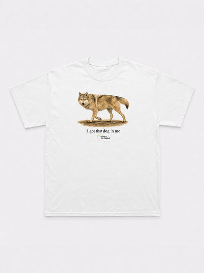 I Got That Dog In Me T-Shirt