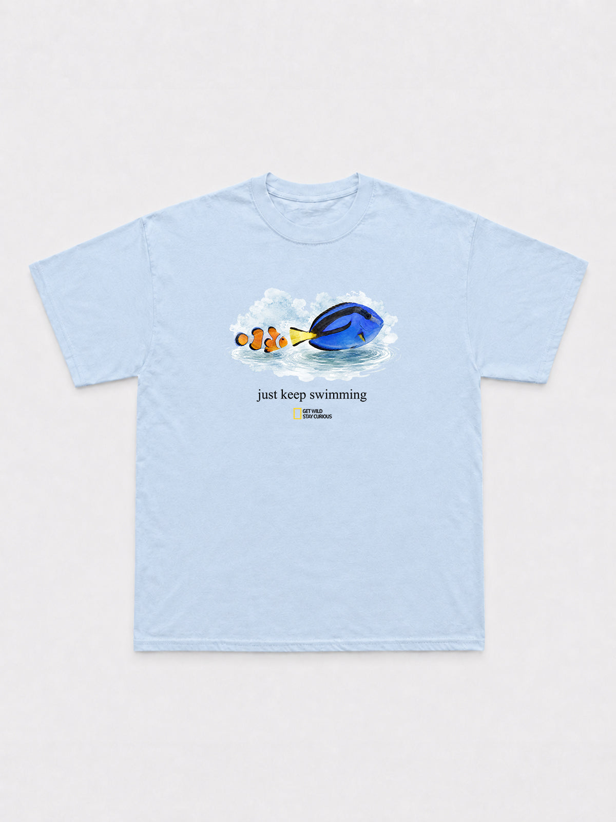 Just Keep Swimming T-Shirt
