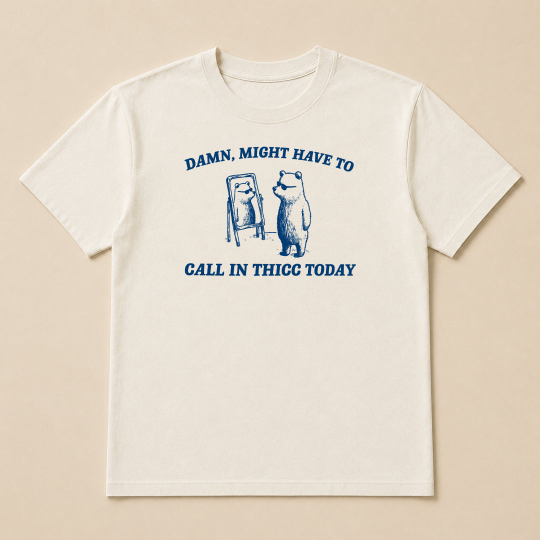 Call In Thicc Today