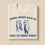 Call In Thicc Today