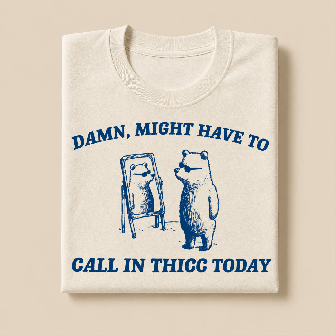 Call In Thicc Today