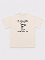 It Smells Like Wrong Dog In Here T-Shirt