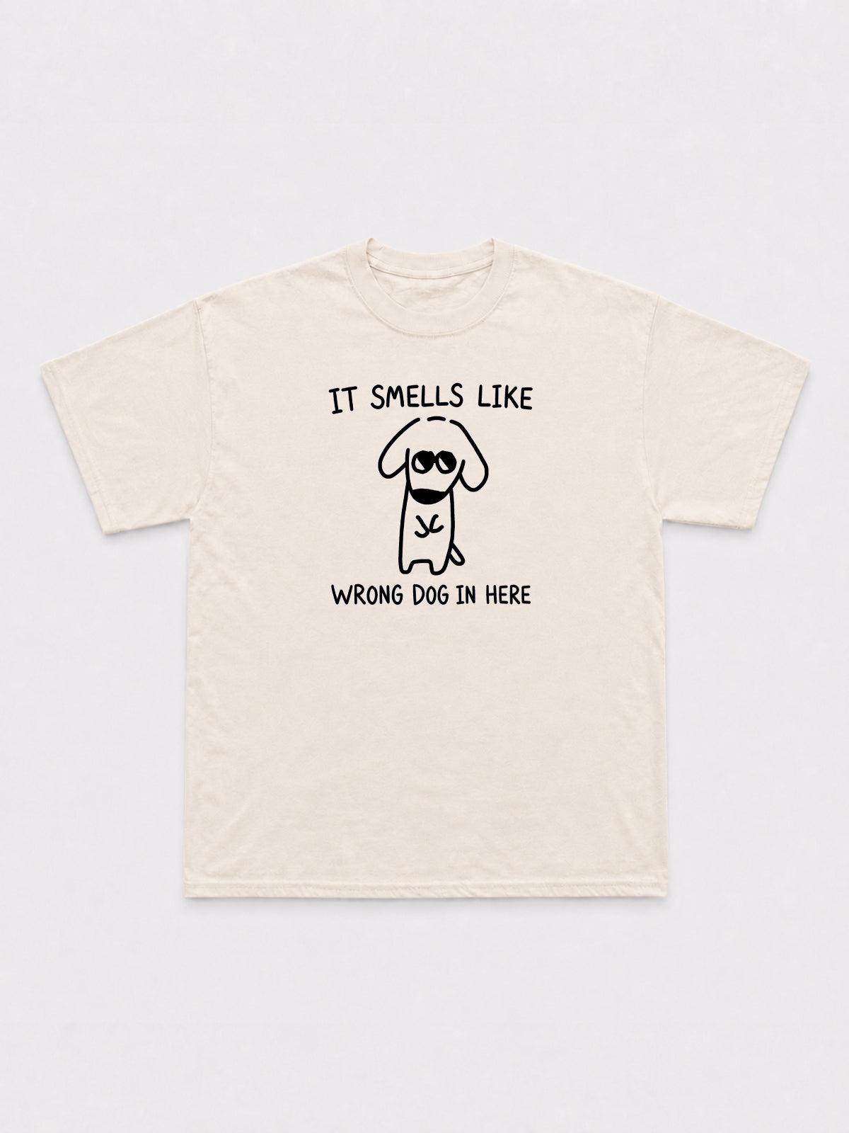 It Smells Like Wrong Dog In Here T-Shirt