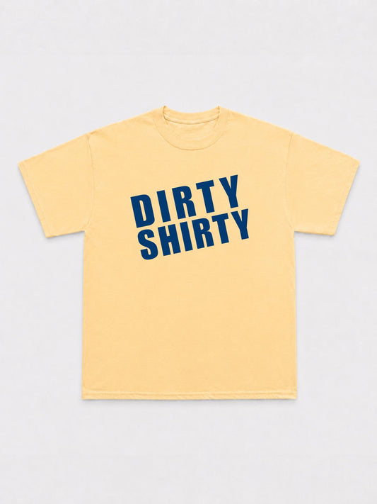 Dirty Shirty T-Shirt