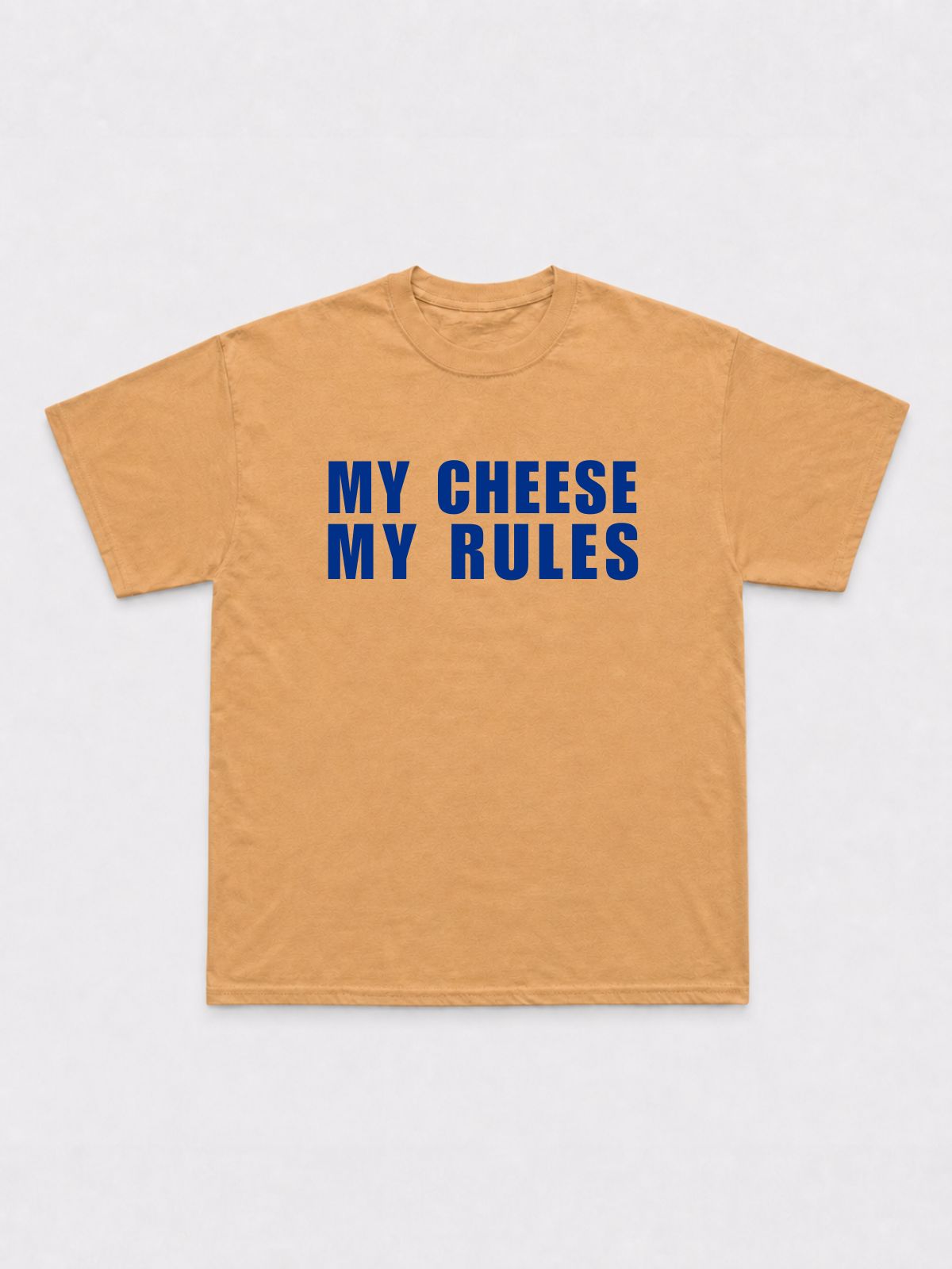 My Cheese My Rules T-Shirt