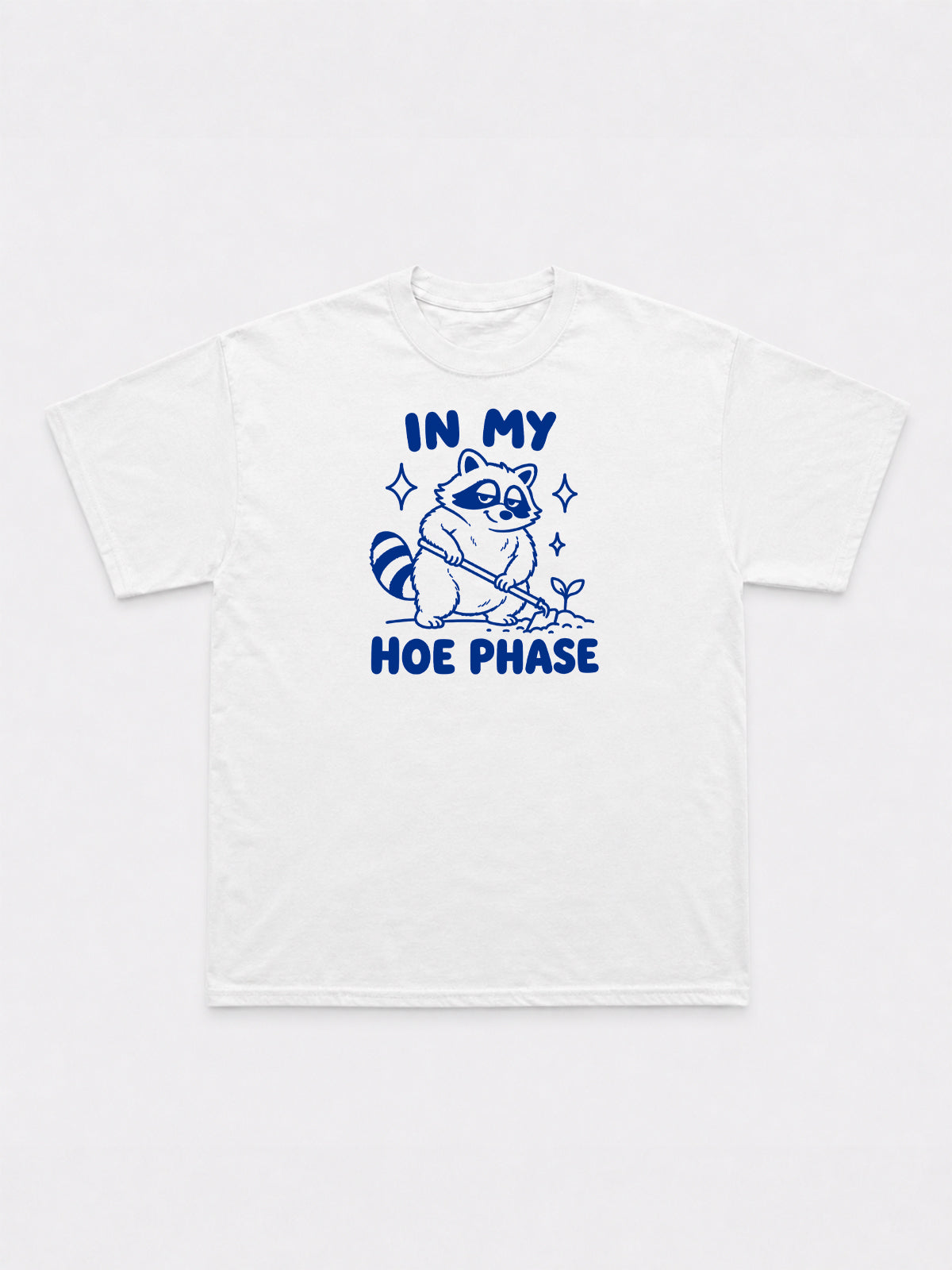 In My Hoe Phase T-Shirt
