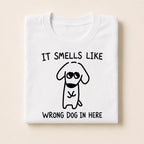 It Smells Like Wrong Dog In Here