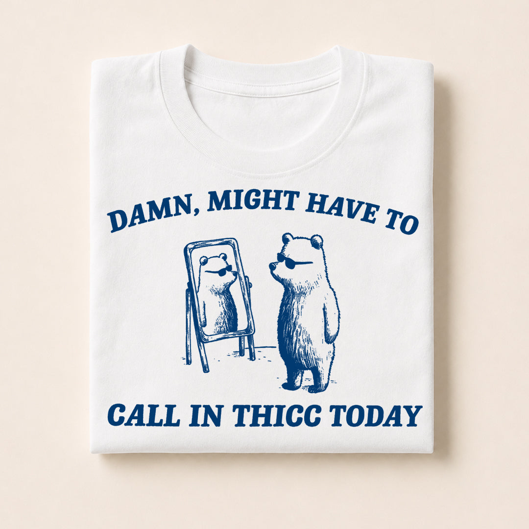 Call In Thicc Today
