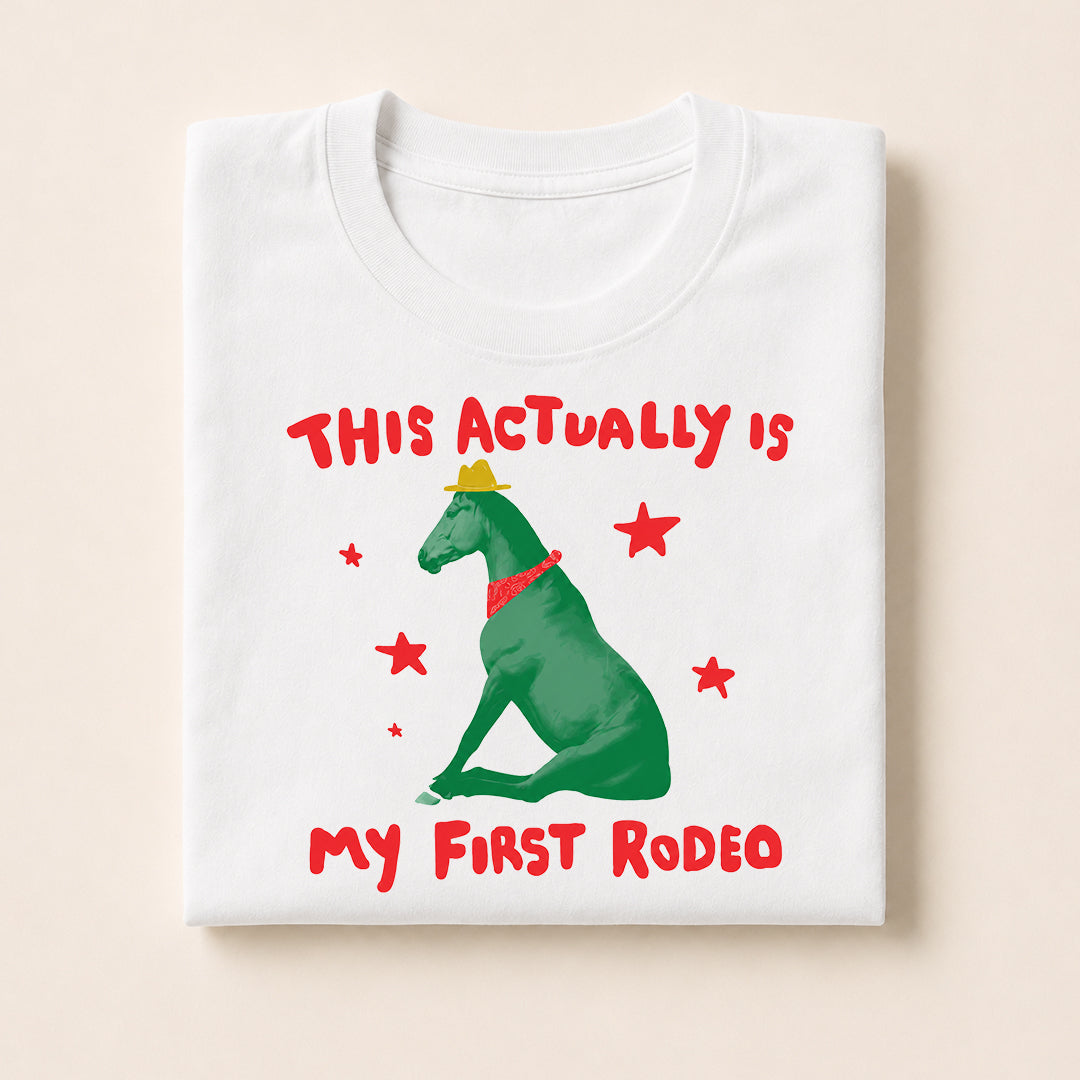 This Actually Is My First Rodeo