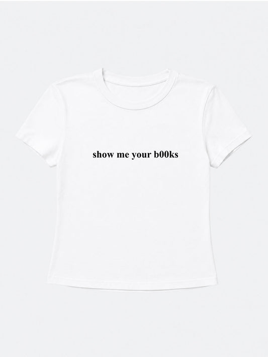 Show Me Your B00ks Baby Tee